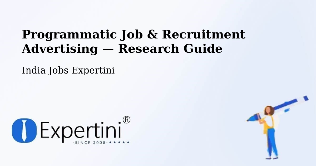 Programmatic Job & Recruitment Advertising — Research Guide – Thane